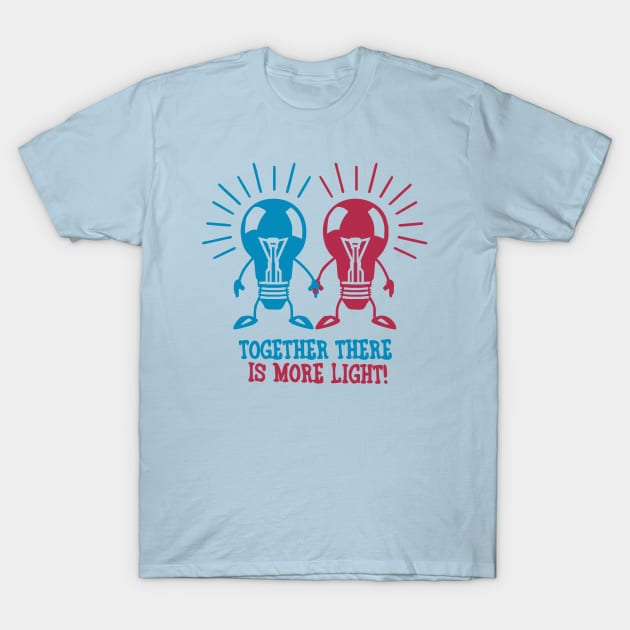 Together there is more light T-Shirt by CheesyB